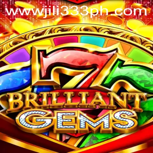 Unlock the Dazzling World of BrilliantGems with JILI333