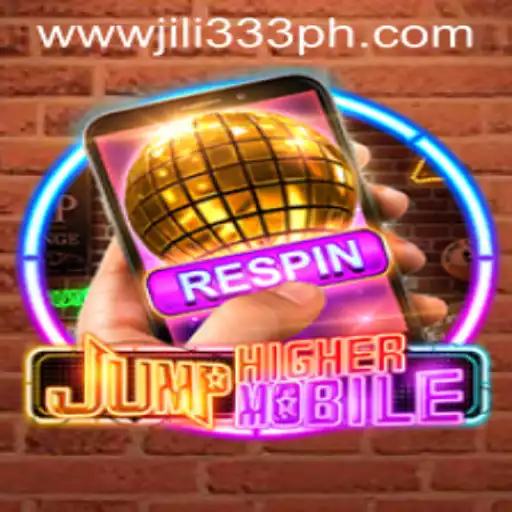Discover the Exciting World of JumpHighermobile with JILI333